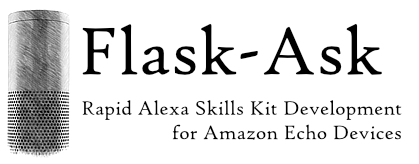 Flask-Ask: Alexa Skills Kit Development for Amazon Echo Devices with Python